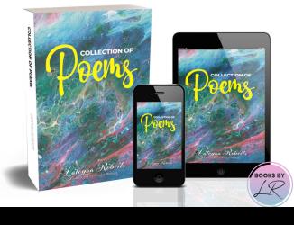 Collection of Poems by Latoyaa Roberts